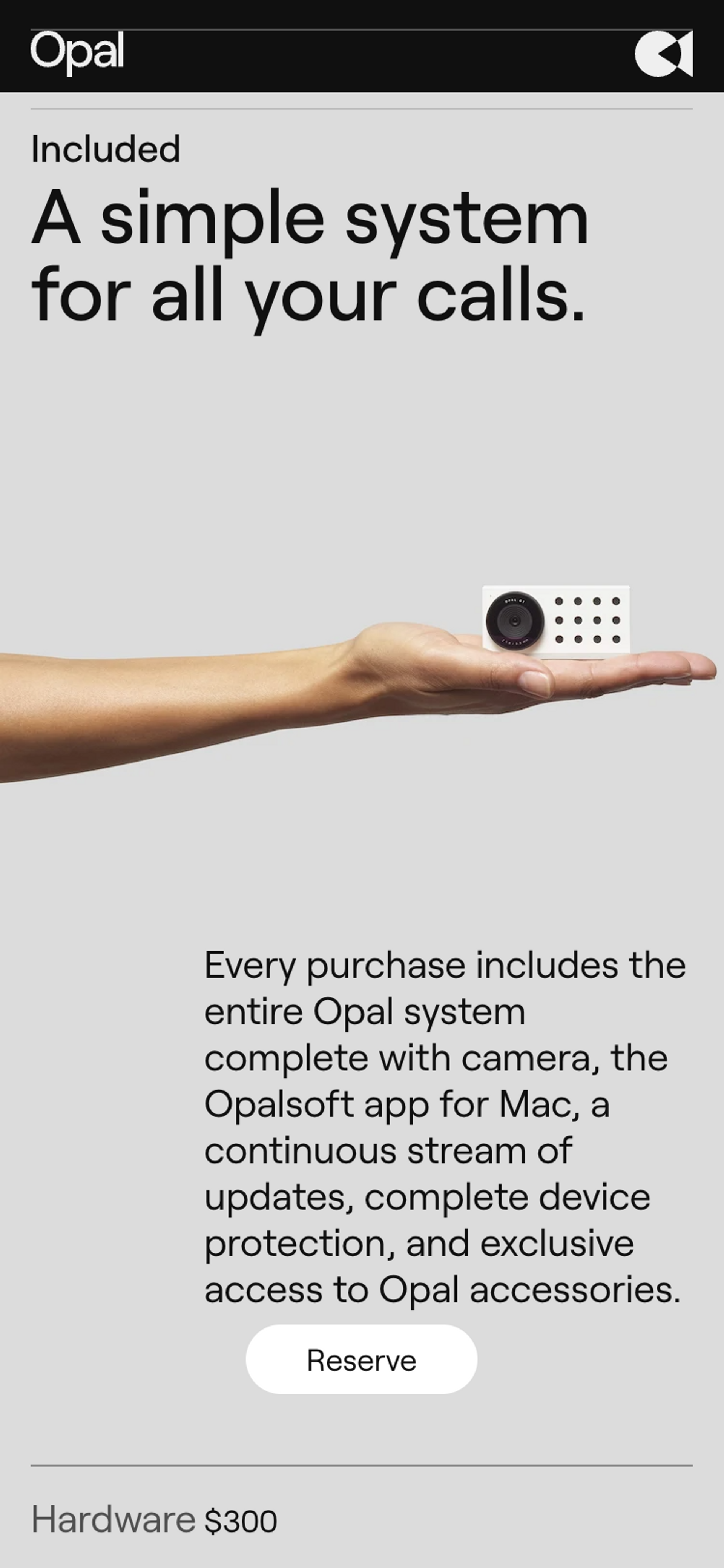 Mobile screenshot of the Opal website. The header contains the Opal logo. Underneath is a paragraph explaining what is included with the Opal camera, and a photograph of a person holding the camera in the palm of their hand. At the bottom of the screen there is a 'Reserve' button.